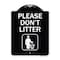 Signmission Designer Series-Please Dont Litter, Black & White Heavy-Gauge Aluminum, 24" x 18", BW-1824-9936 A-DES-BW-1824-9936 - alternate 1